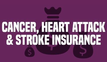 Cancer, Heart Attack And Stroke Insurance: Do I Really Need This?